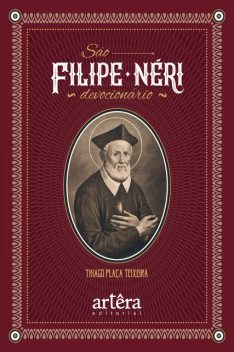 São Filipe Néri: Devocionário, Thiago Plaça Teixeira