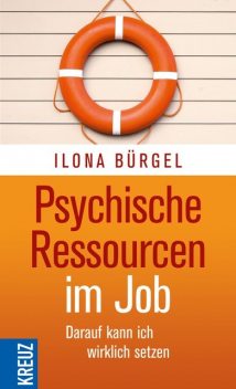 Psychische Ressourcen im Job, Ilona Bürgel