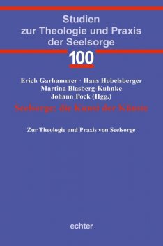 Seelsorge: die Kunst der Künste, Johann Pock, Erich Garhammer, Hans Hobelsberger, Martina Blasberg-Kuhnke