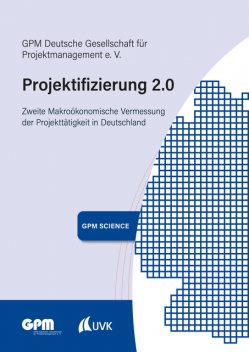 Projektifizierung 2.0, GPM Deutsche Gesellschaft für Projektmanagement e.V.