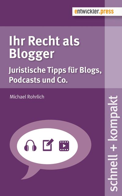 Ihr Recht als Blogger, Michael Rohrlich