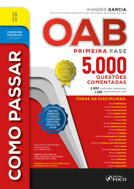 Como Passar na OAB – 1ª Fase – 5.000 Questões Comentadas – 21ª Ed – 2025, Wander Garcia, Ana Paula Dompieri