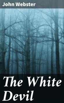 The White Devil, John Webster
