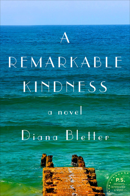 A Remarkable Kindness, Diana Bletter