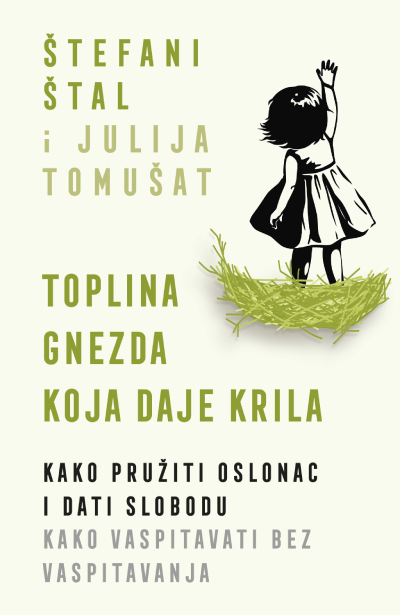 Toplina gnezda koja daje krila, Štefani Štal, Julija Tomušat