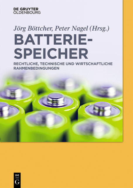 Batteriespeicher, Rechtliche, technische und wirtschaftliche Rahmenbedingungen