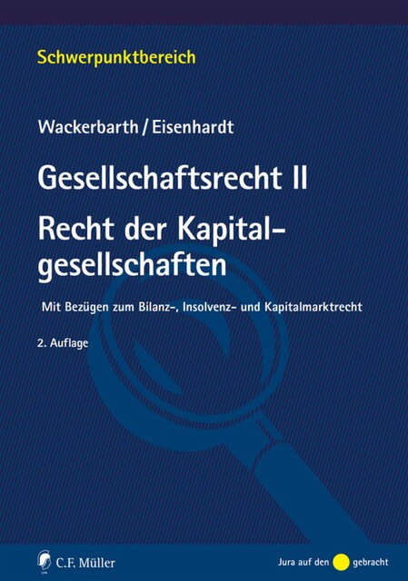 Gesellschaftsrecht II. Recht der Kapitalgesellschaften, Ulrich Eisenhardt, Ulrich Wackerbarth
