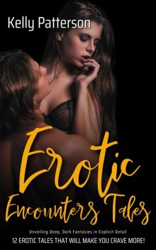 Erotic Encounters Tales, Kelly Patterson