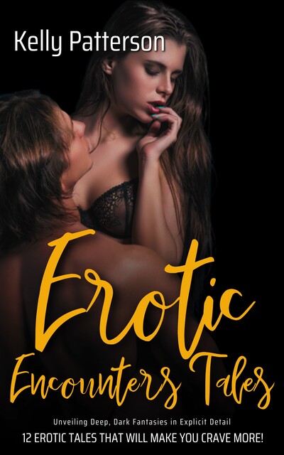 Erotic Encounters Tales, Kelly Patterson