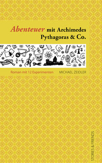 Abenteuer mit Archimedes, Pythagoras & Co, Michael Zeidler