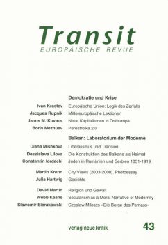 Transit 43. Europäische Revue, Ivan Krastev, Boris Mezhuev, Diana Mishkova