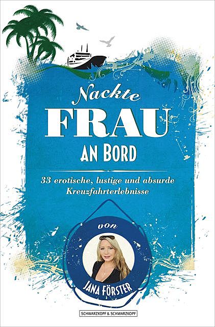 Nackte Frau an Bord, Jana Förster