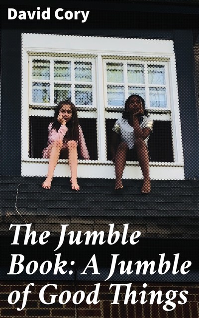 The Jumble Book: A Jumble of Good Things, David Cory