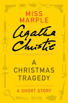 A Christmas Tragedy, Agatha Christie
