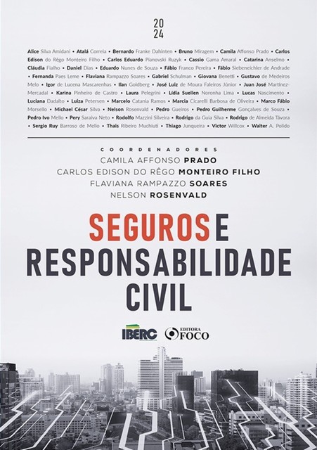 Seguros e Responsabilidade Civil, Nelson Rosenvald, Carlos Edison do Rêgo Monteiro Filho, Camila Affonso Prado, Flaviana Rampazzo Soares