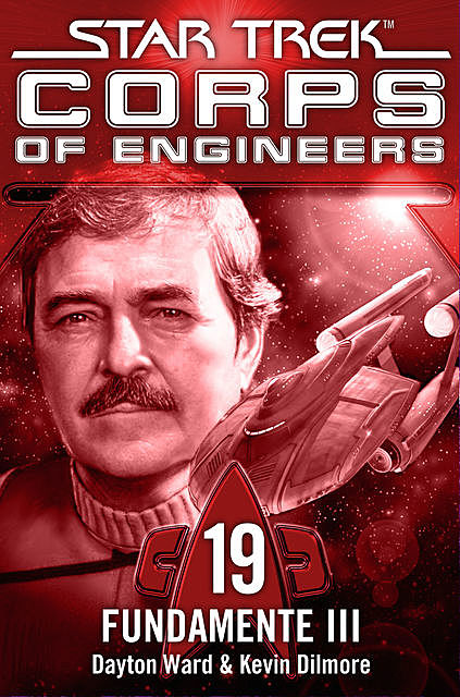 Star Trek – Corps of Engineers 19: Fundamente 3, Dayton Ward, Kevin Dilmore
