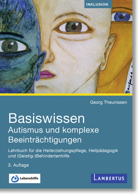 Basiswissen Autismus und komplexe Beeinträchtigungen, Georg Theunissen