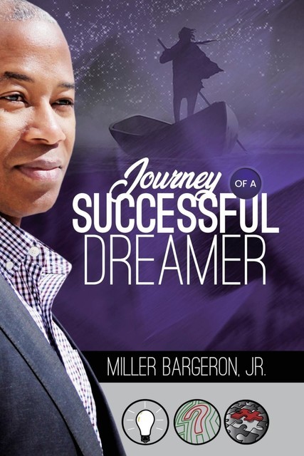 Journey Of A Successful Dreamer, Miller Bargeron