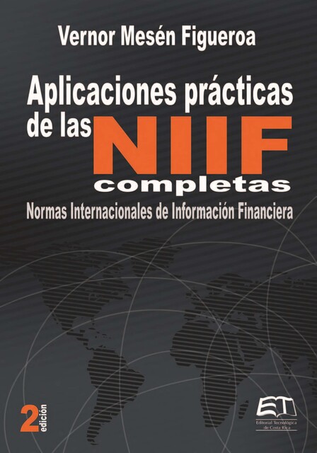 Aplicaciones prácticas de las NIIF, Vernor Mesén Figueroa