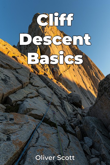 Cliff Descent Basics, Oliver Scott