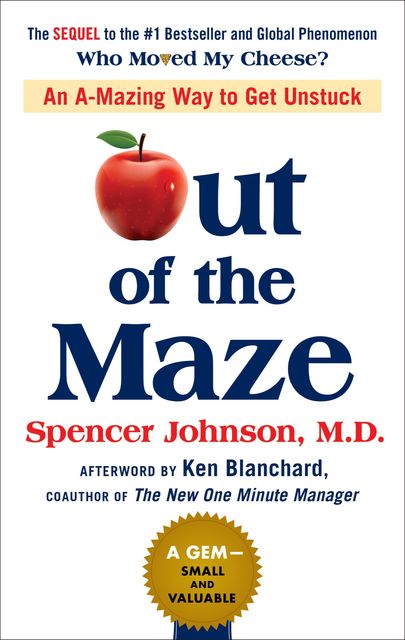 Out of the Maze, Spencer Johnson, Ken Blanchard, John Mann