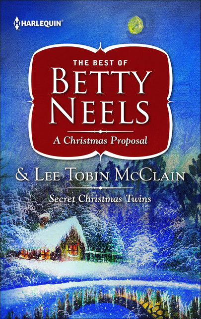 A Christmas Proposal and Secret Christmas Twins, Betty Neels, Lee Tobin McClain