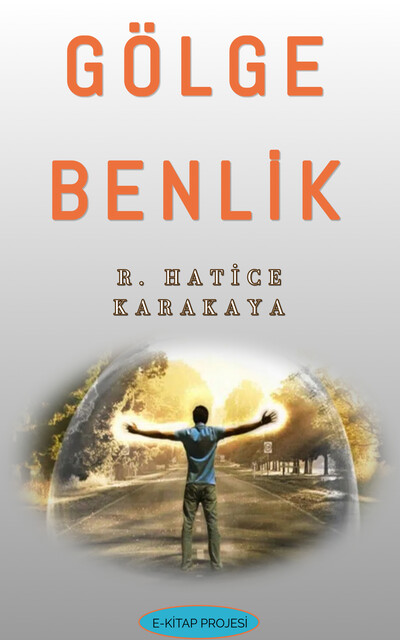 Gölge Benlik, R. Hatice Karakaya