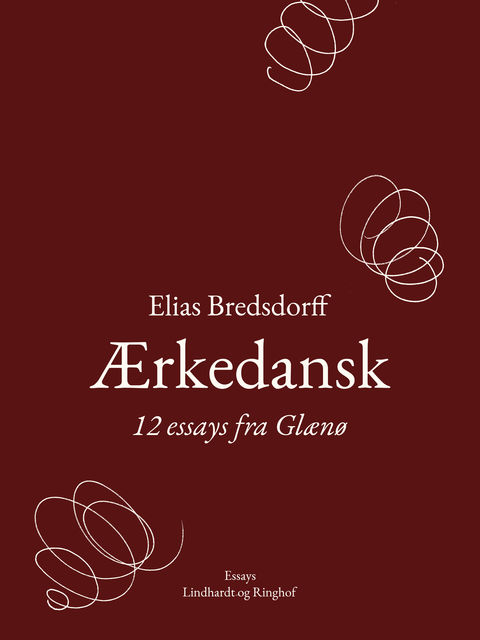 Ærkedansk. 12 essays fra Glænø, Elias Bredsdorff