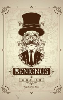 O Doutor Benignus, Augusto Emílio Zaluar