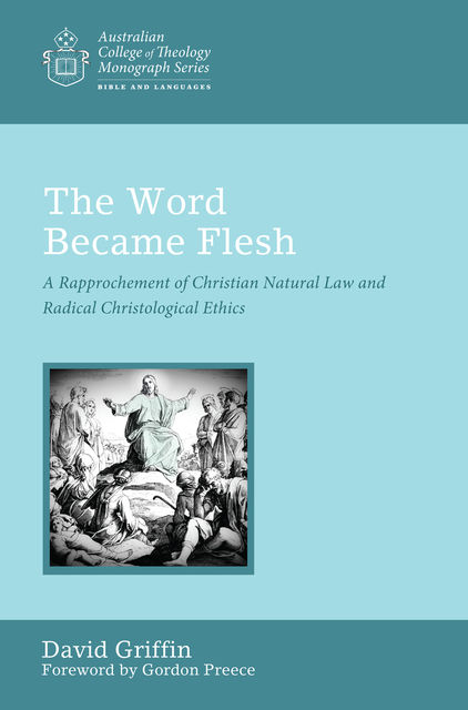 The Word Became Flesh, David Griffin
