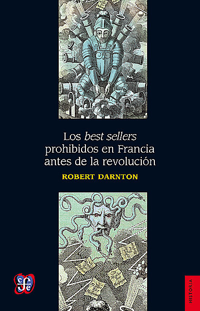 Los best sellers prohibidos en Francia antes de la revolución, Robert Darnton