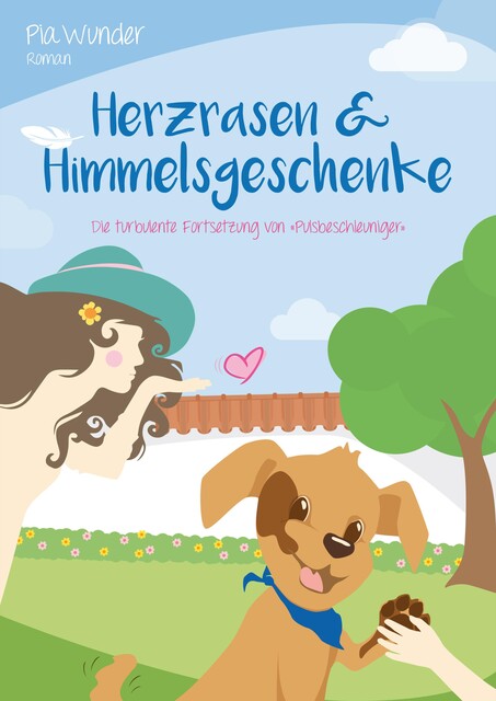 Herzrasen & Himmelsgeschenke, Pia Wunder