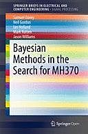 Bayesian Methods in the Search for MH370, Jason Williams, Ian Holland, Mark Rutten, Neil Gordon, Sam Davey