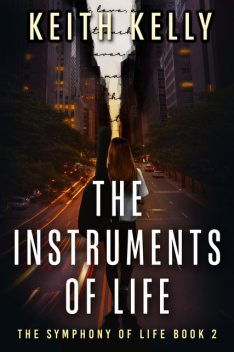 The Instruments Of Life, Keith Kelly