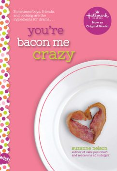 You're Bacon Me Crazy, Suzanne Nelson