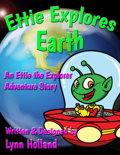 Ettie Explores Earth, Lynn Holland