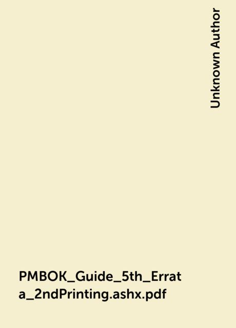 PMBOK_Guide_5th_Errata_2ndPrinting.ashx.pdf, Unknown Author