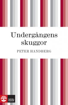 Undergångens skuggor, Peter Handberg
