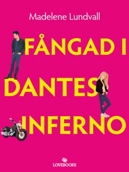 Fångad i Dantes inferno, Madelene Lundvall