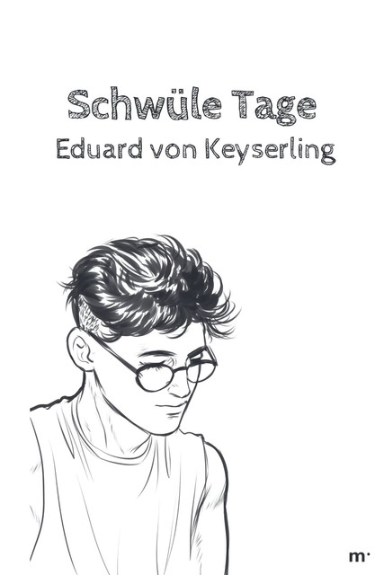 Schwüle Tage, Eduard von Keyserling