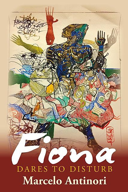 Fiona Dares to Disturb, Marcelo Antinori