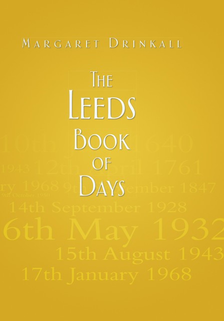 The Leeds Book of Days, Margaret Drinkall
