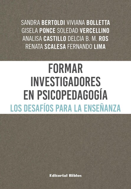 Formar investigadores en Psicopedagogía, Analisa Castillo, Delcia B.M. Ros, Fernando Lima, Gisela Ponce, Renata Scalesa, Sandra Bertoldi, Soledad Vercellino, Viviana Bolletta