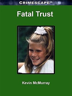 Fatal Trust, Kevin McMurray