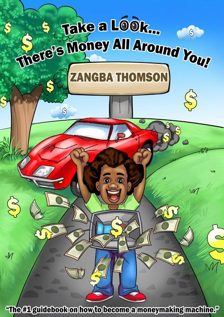 Take a Look… There's Money All Around You, Zangba Thomson