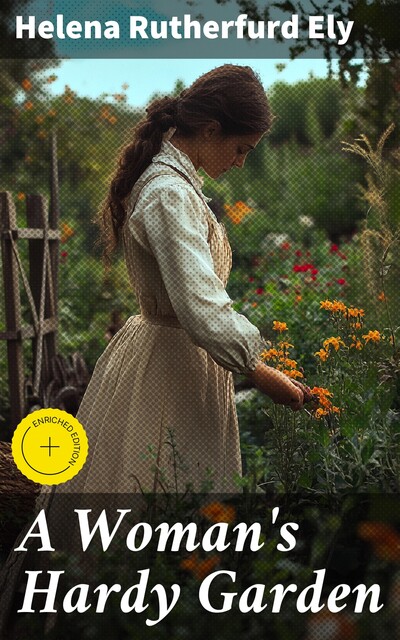 A Woman's Hardy Garden, Helena Rutherfurd Ely