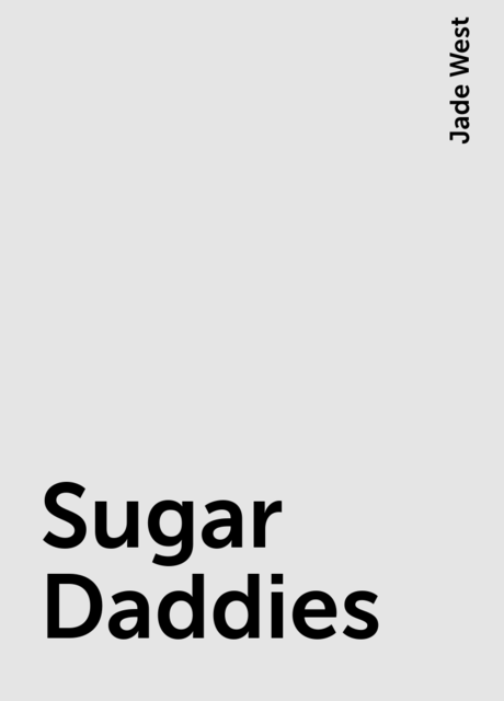 Sugar Daddies, Jade West