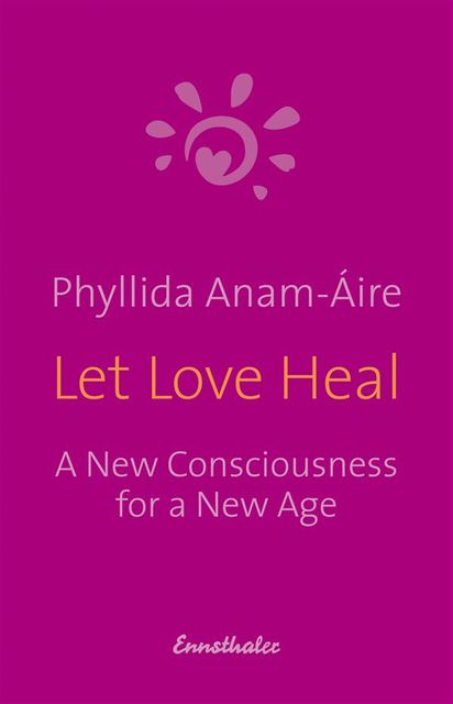Let Love Heal, Phyllida Anam, Áire