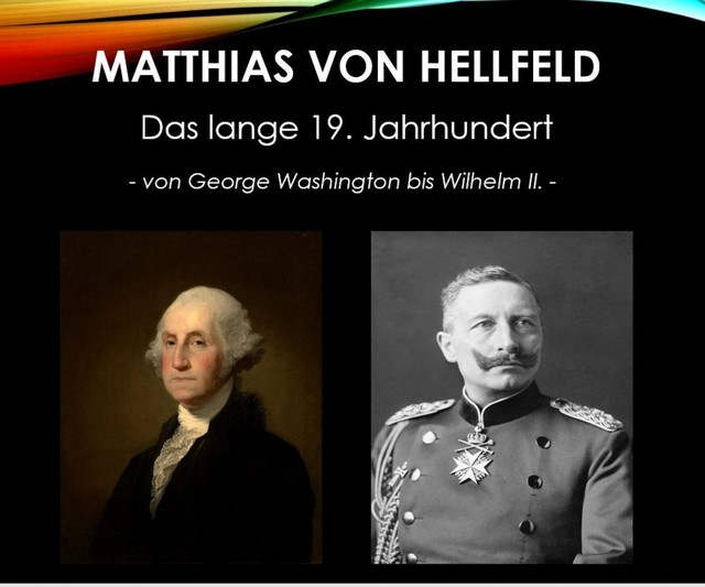 Das lange 19. Jahrhundert, Matthias von Hellfeld