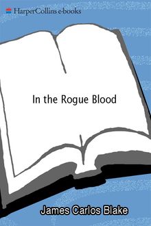 In the Rogue Blood, James Carlos Blake, J Blake